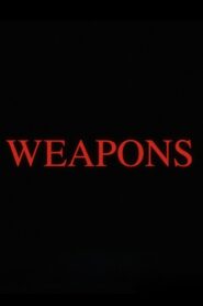 Weapons
