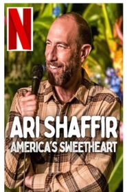 Ari Shaffir: America’s Sweetheart